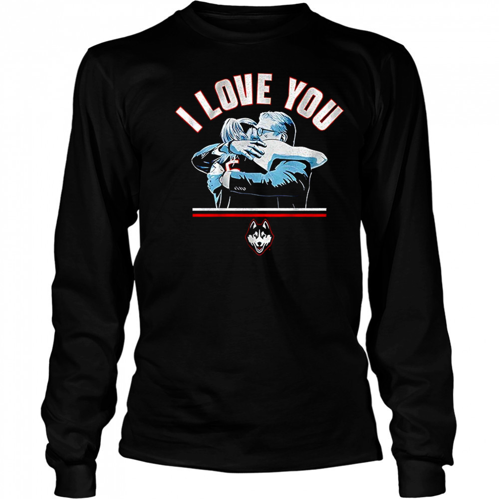 Paige Bueckers and Geno Auriemma UConn Huskies men’s basketball I love you shirt Long Sleeved