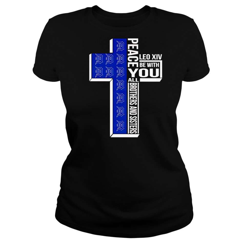 Peace Leo XIV be with you all brothers and sisters Detroit Tigers shirt Women's T-shirt