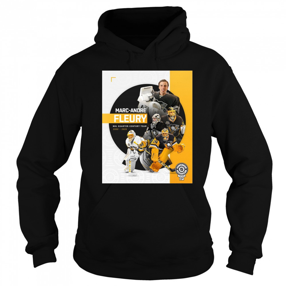 Pittsburgh Penguins Marc-Andre Fleury NHL Quarter-Century Team 2000-2025 Poster t-shirt Hoodie