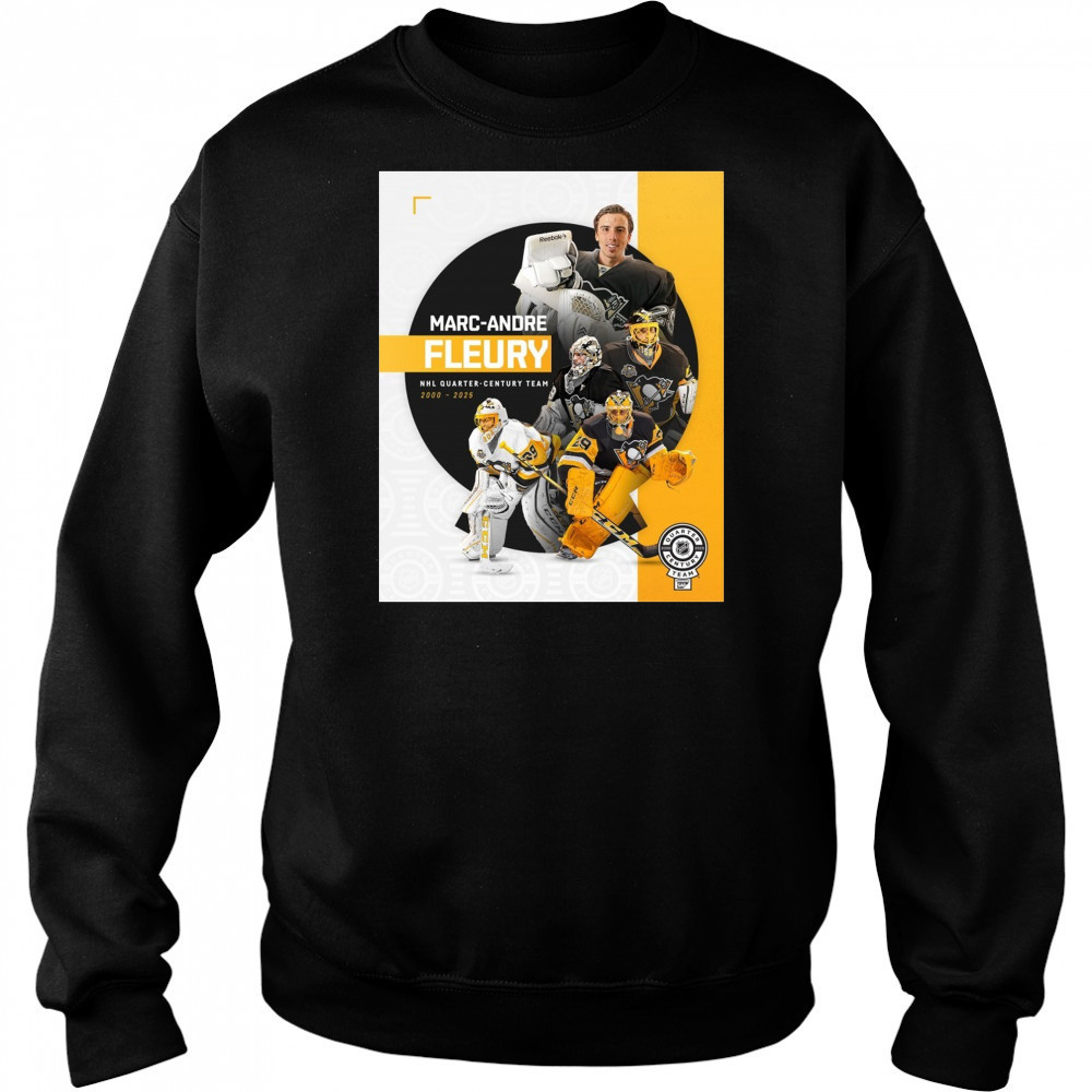 Pittsburgh Penguins Marc-Andre Fleury NHL Quarter-Century Team 2000-2025 Poster t-shirt Sweatshirt