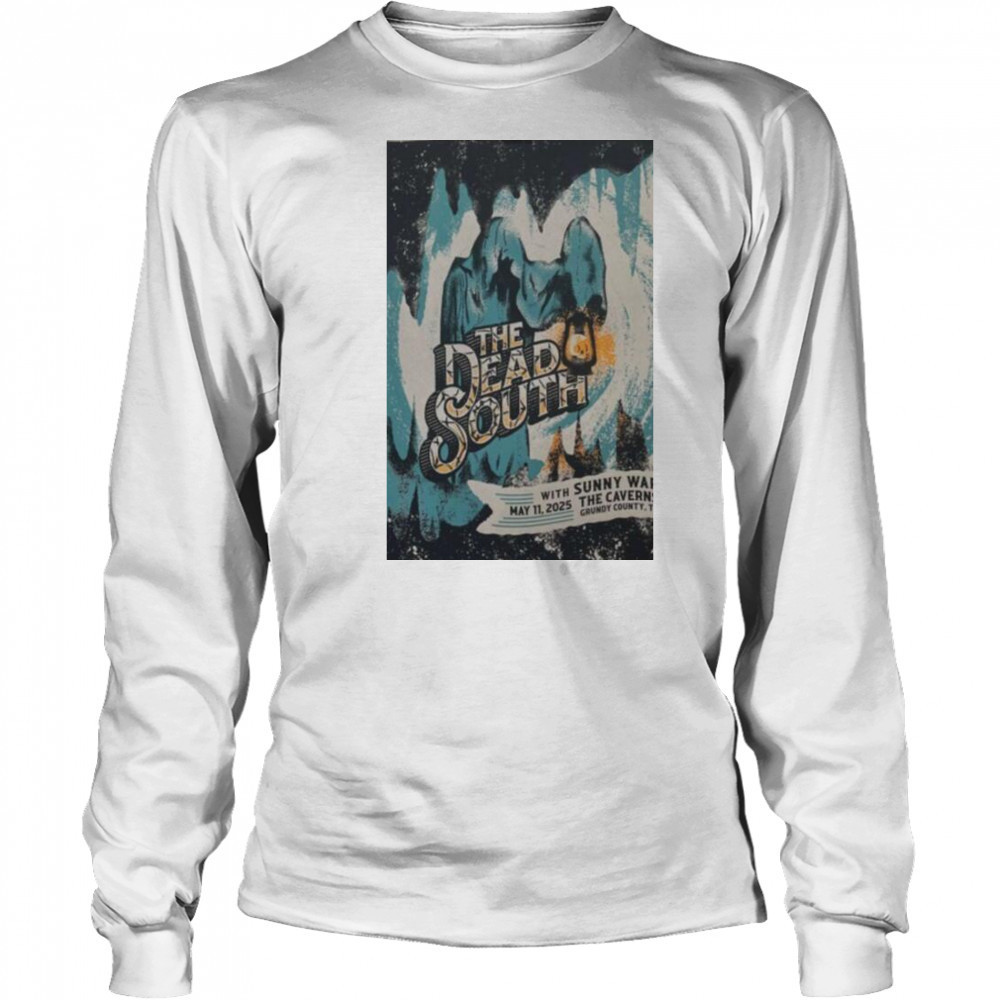 The Dead South May 11 2025 The Cavern Spring Tour USA T shirts Long Sleeved