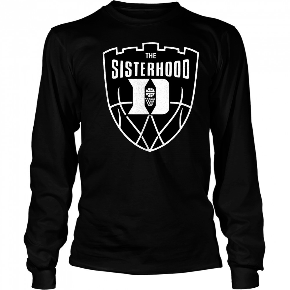 The Sisterhood Duke Blue Devils basketball shirt Long Sleeved