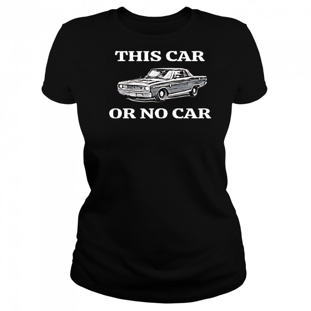 This car or no car shirt Women's T-shirt