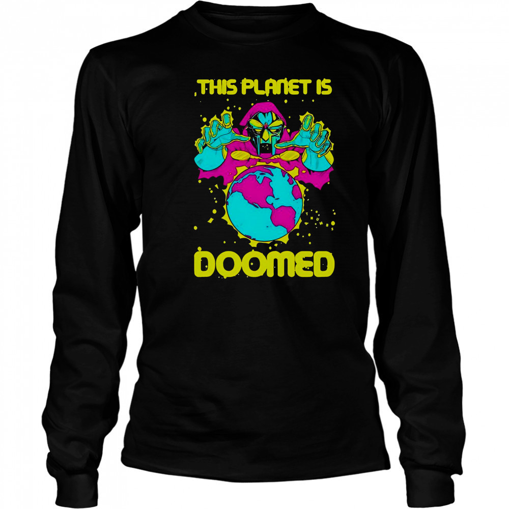 This Planet Is Doomed Thumbs T-Shirt Long Sleeved