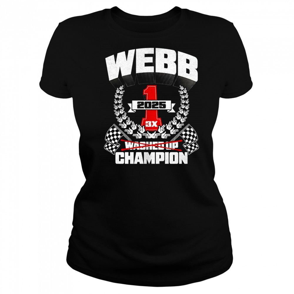 Webb washed up champion 3X 2025 shirt Women's T-shirt