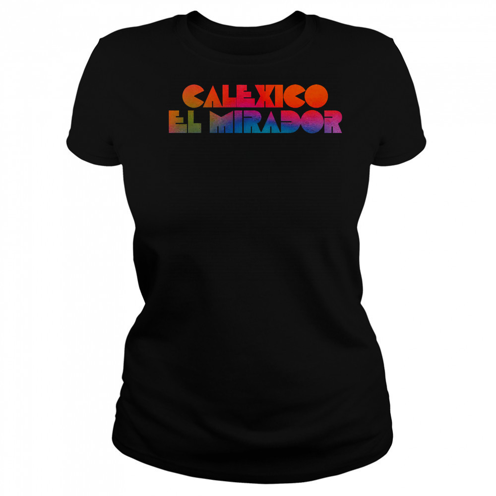 Calexico El Mirador T-shirt Women's T-shirt