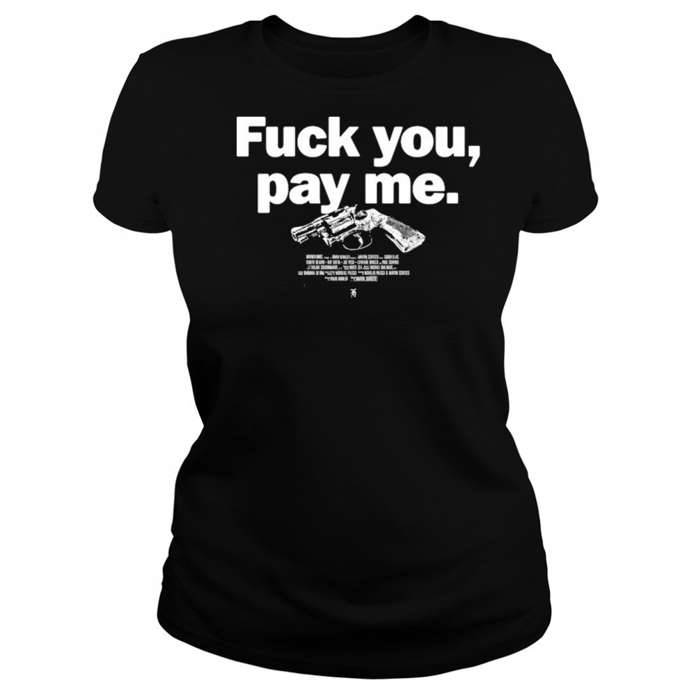 Goodfellas Fuck You Pay Me T-shirt Women's T-shirt