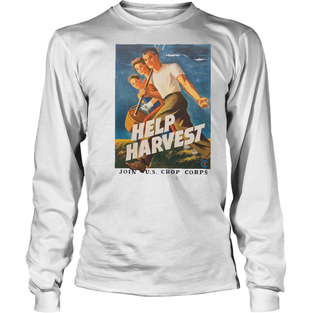 Help Harvest Join US Crop Corps T-Shirt Long Sleeved