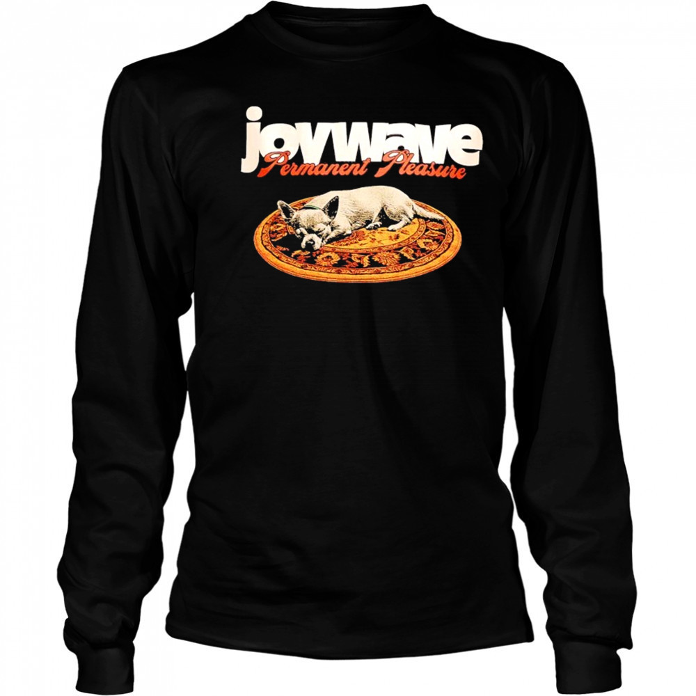 Joywave Permanent Pleasure Dog T-shirt Long Sleeved
