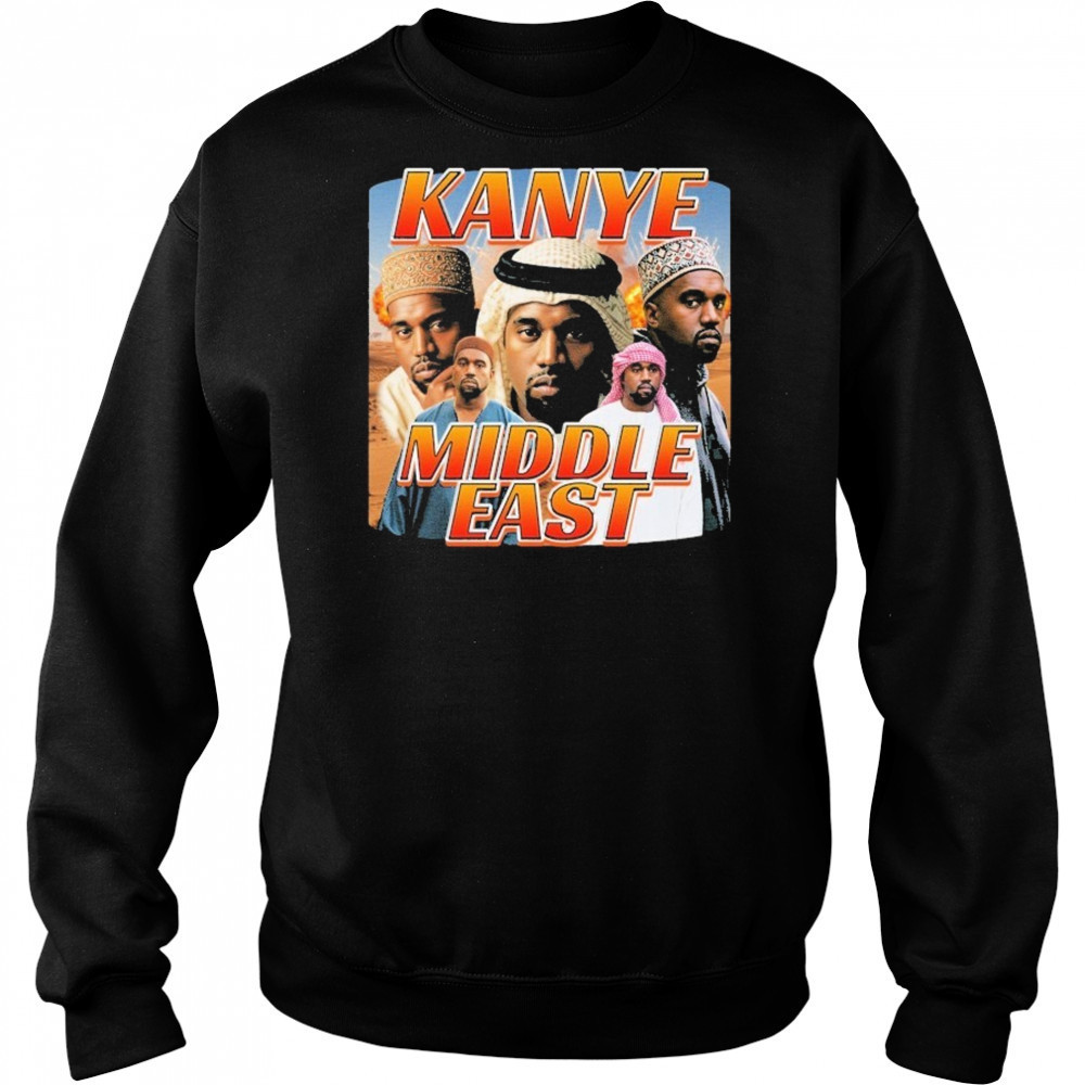 Kanye West Middle East T-shirt Sweatshirt