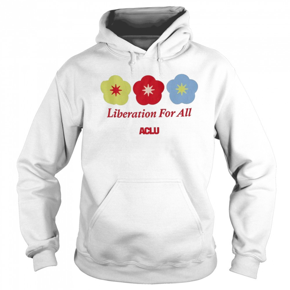 Liberation For All ACLU T-shirt Hoodie