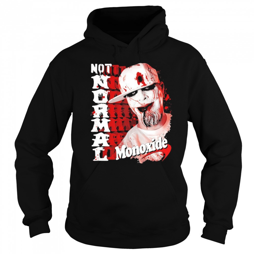 Monoxide Not Normal Blood Splatter T-shirt Hoodie