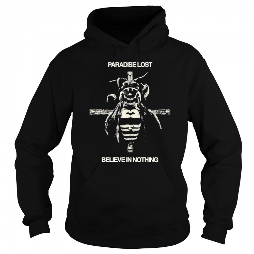 Paradise Lost Believe In Nothing T-shirt Hoodie