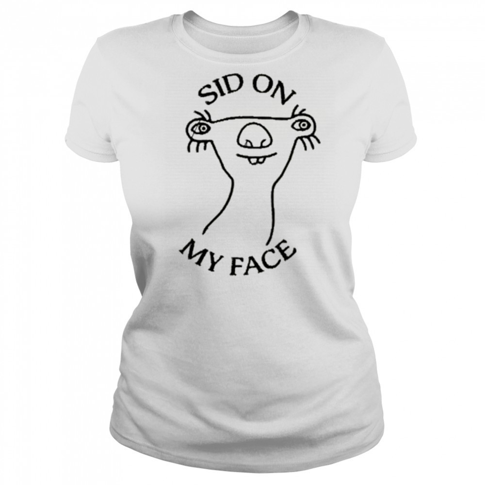 Sid On My Face T-shirt Women's T-shirt