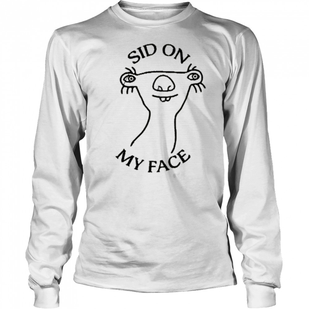 Sid On My Face T-shirt Long Sleeved