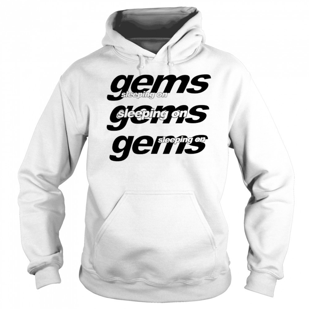 Sleeping On Gems Reapeat T-shirt Hoodie