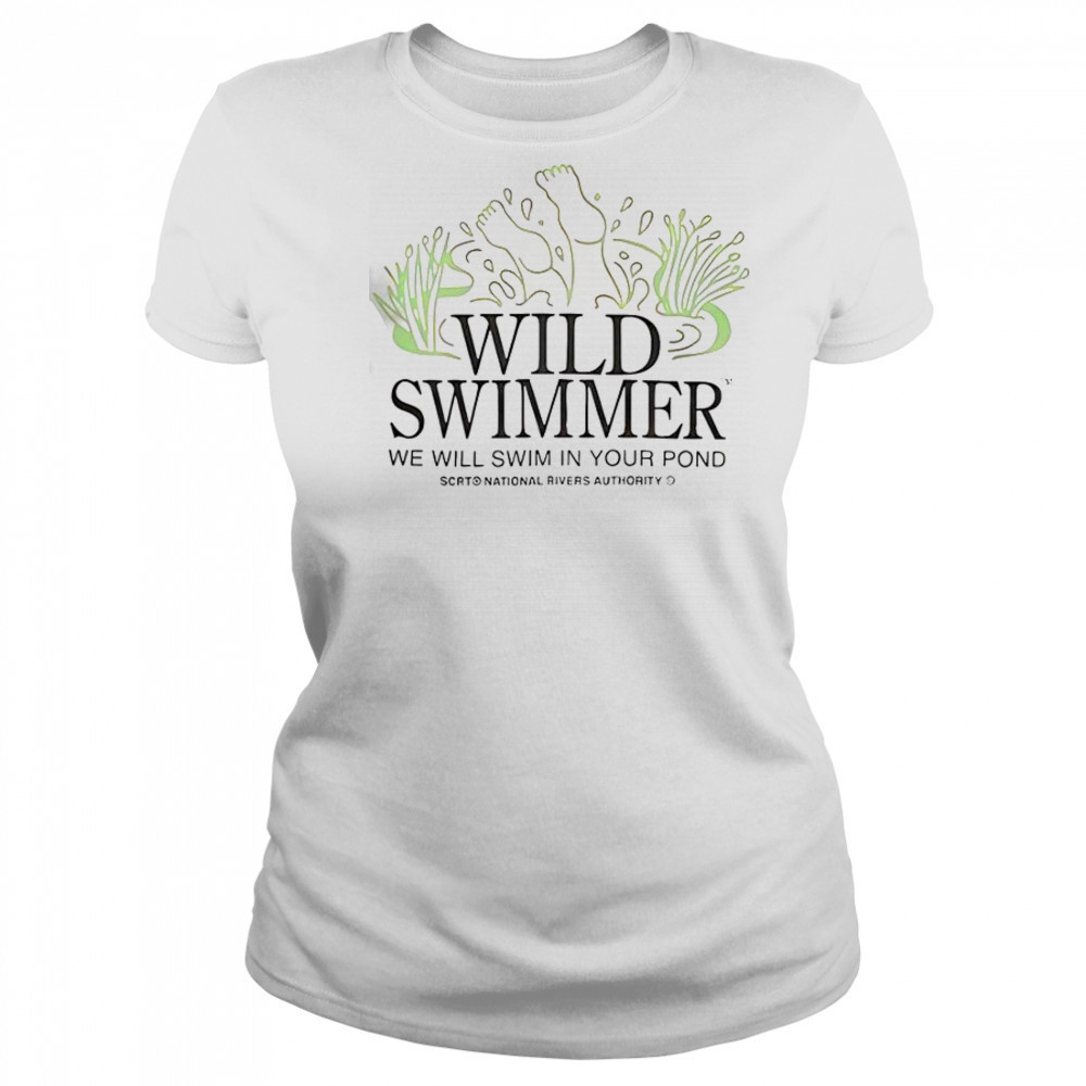 Wild TM Swimmer We Will Swim In Your Pond SCRT National Rivers Authority T-Shirt Women's T-shirt