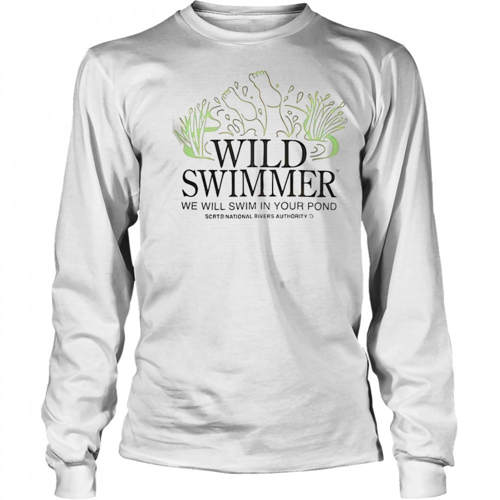 Wild TM Swimmer We Will Swim In Your Pond SCRT National Rivers Authority T-Shirt Long Sleeved