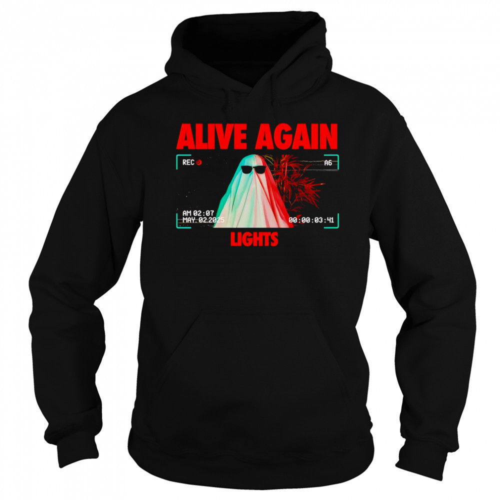 Alive again lights shirt Hoodie