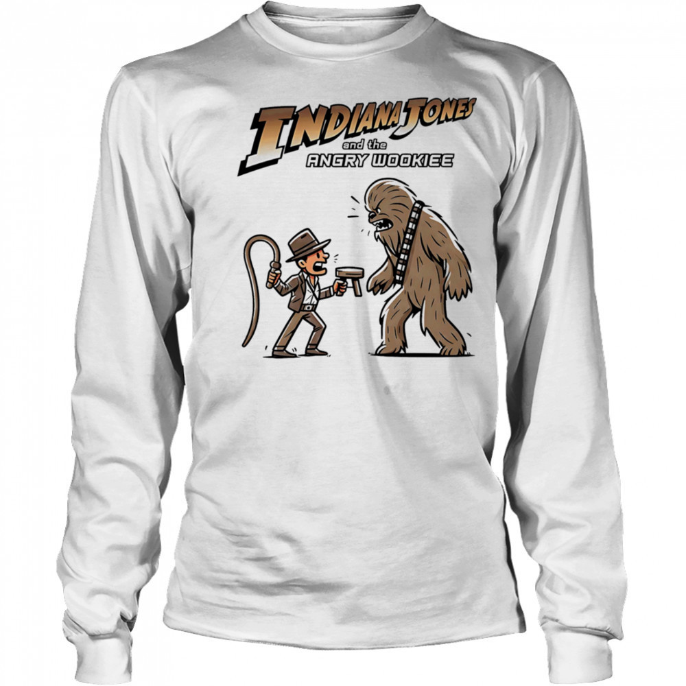 Back it up fuzzball Indiana Jones and the Angry Wookiee shirt Long Sleeved