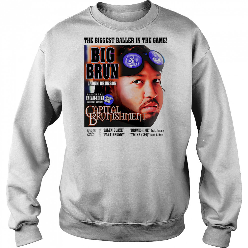 Big Brun Capital Brunishment shirt Sweatshirt