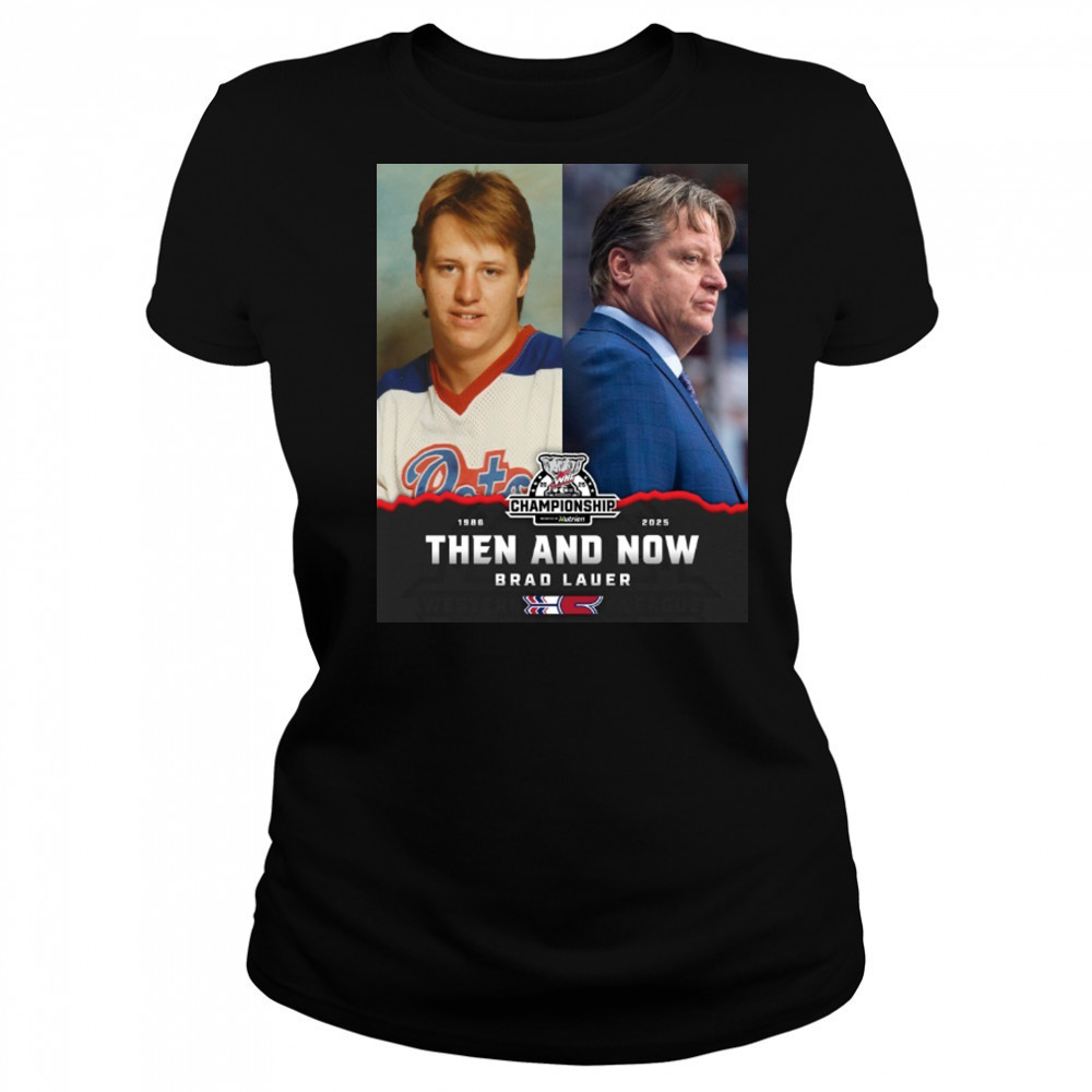 Brad Lauer 1986 – 2025 Then And Now Spokane Chiefs WHL Championship Poster t-shirt Women's T-shirt