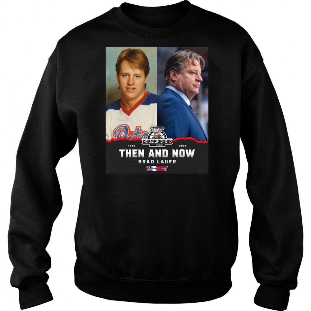Brad Lauer 1986 – 2025 Then And Now Spokane Chiefs WHL Championship Poster t-shirt Sweatshirt