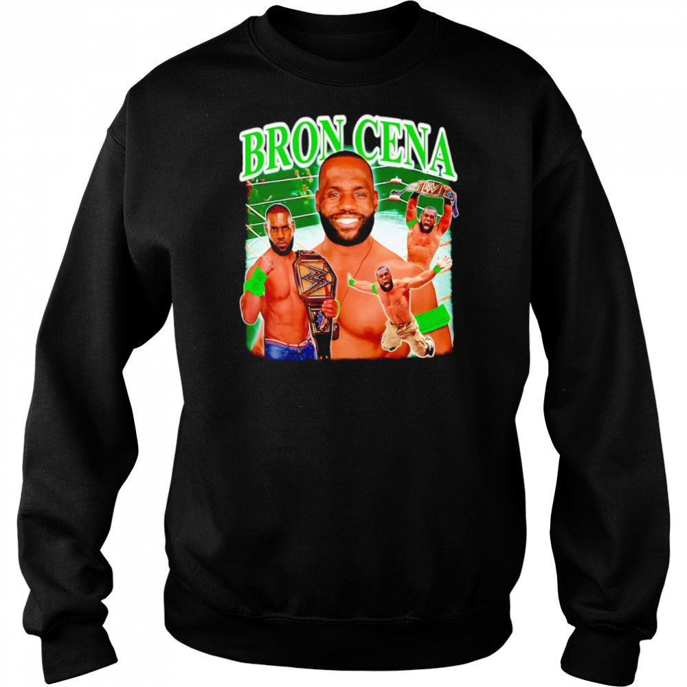 Bron Cena funny graphic shirt Sweatshirt