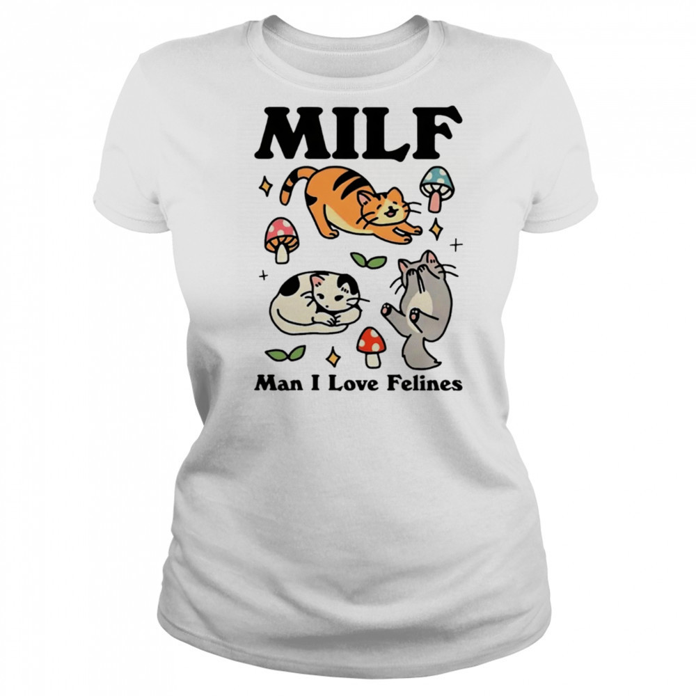 Cats MILF Man I love felines shirt Women's T-shirt