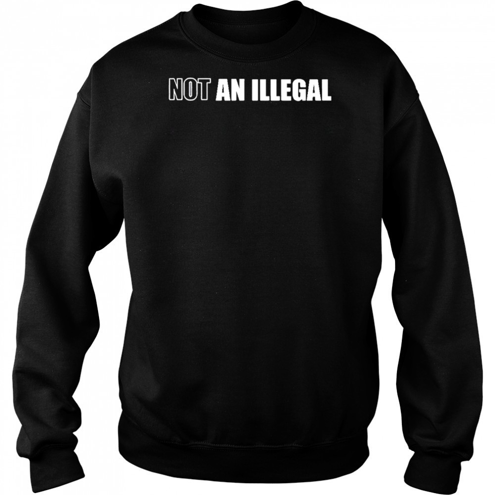 Charlie Kirk Wearing Not An Illegal shirt Sweatshirt