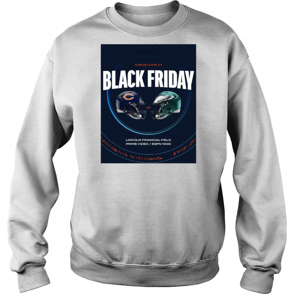 Chicago Bears at Philadelphia Eagles Black Friday 11 28 2025 Lincoln Financial Field Poster t-shirt Sweatshirt