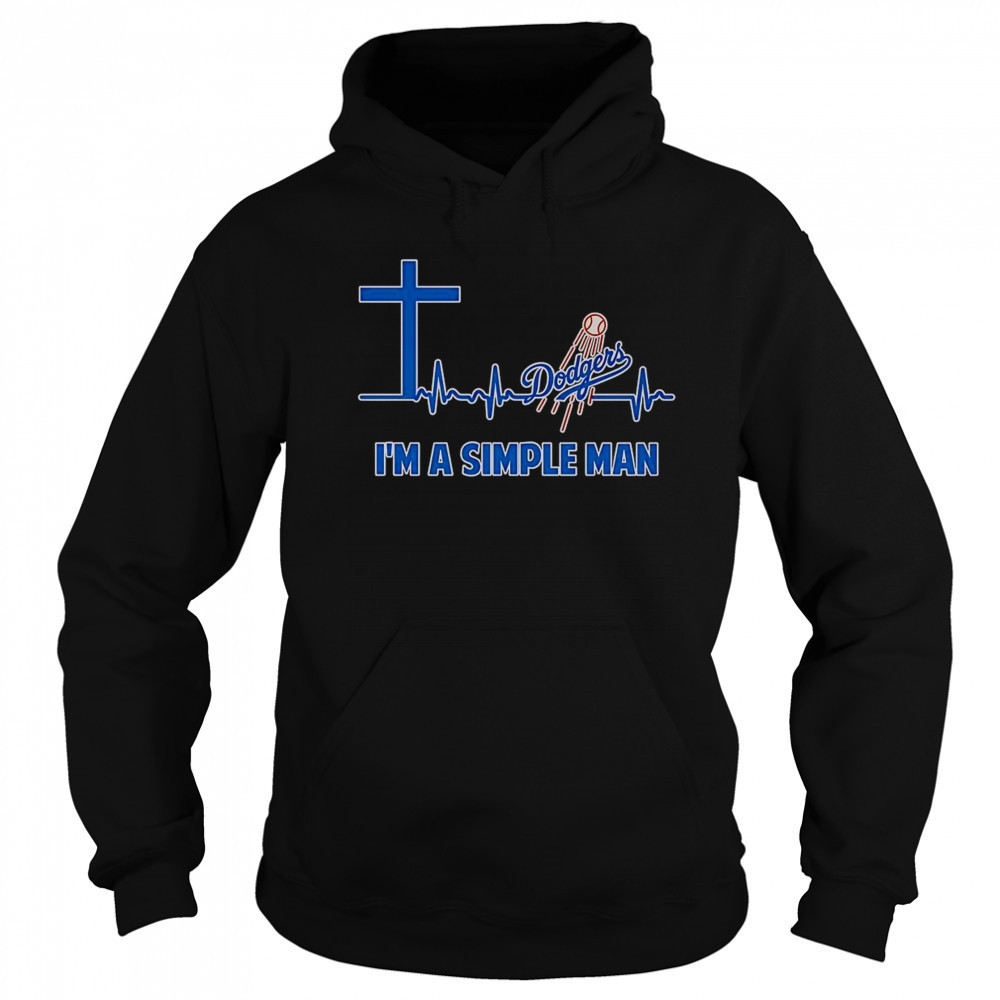 Cross Heartbeat Los Angeles Dodgers I’m A Simple Man T-Shirt Hoodie