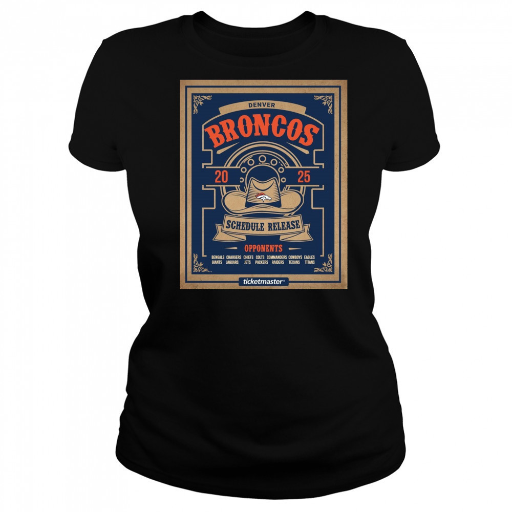 Denver Broncos 2025 Schedule Release Opponents Bengals Chargers Chiefs Colts Commanders Poster t-shirt Women's T-shirt