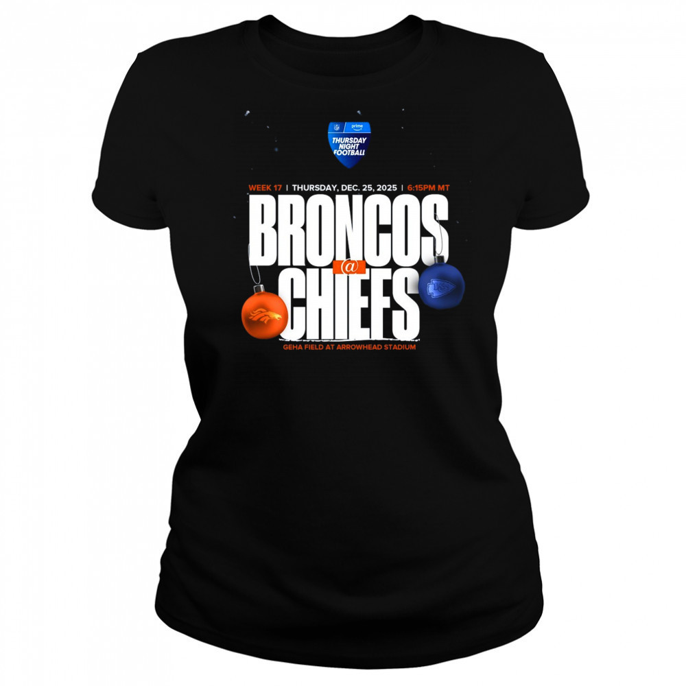 Denver Broncos vs Kansas City Chiefs Week 17 Dec 25 2025 Geha Field At Arrowhead Stadium t-shirt Women's T-shirt