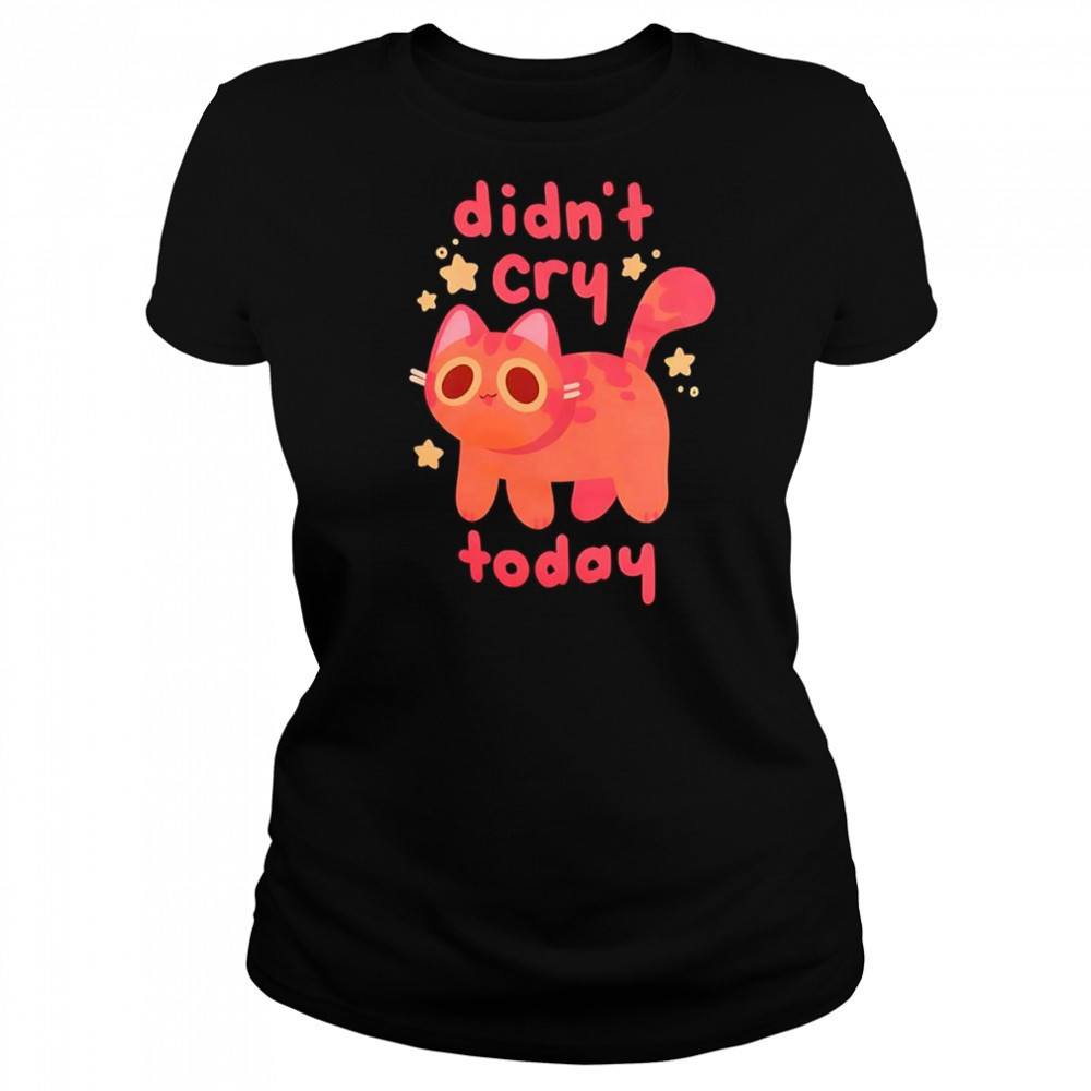 Didn’t Cry Today Cat shirt Women's T-shirt