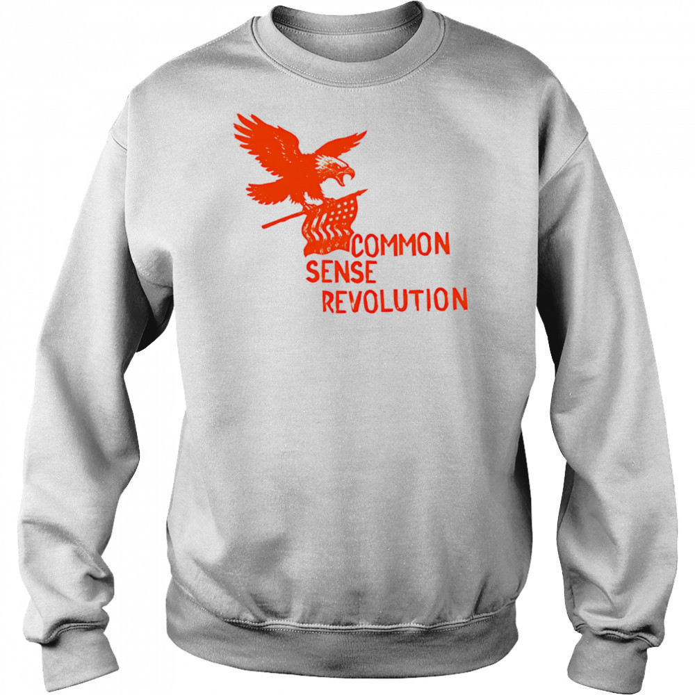 Eagle Common Sense Revolution shirt Sweatshirt