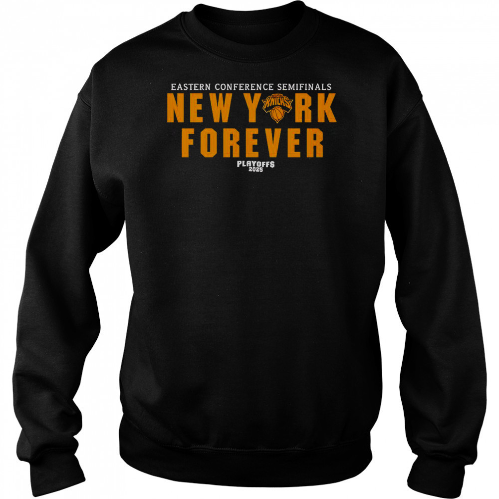 Eastern Conference Semifinals New York Forever Playoffs 2025 T-Shirt Sweatshirt