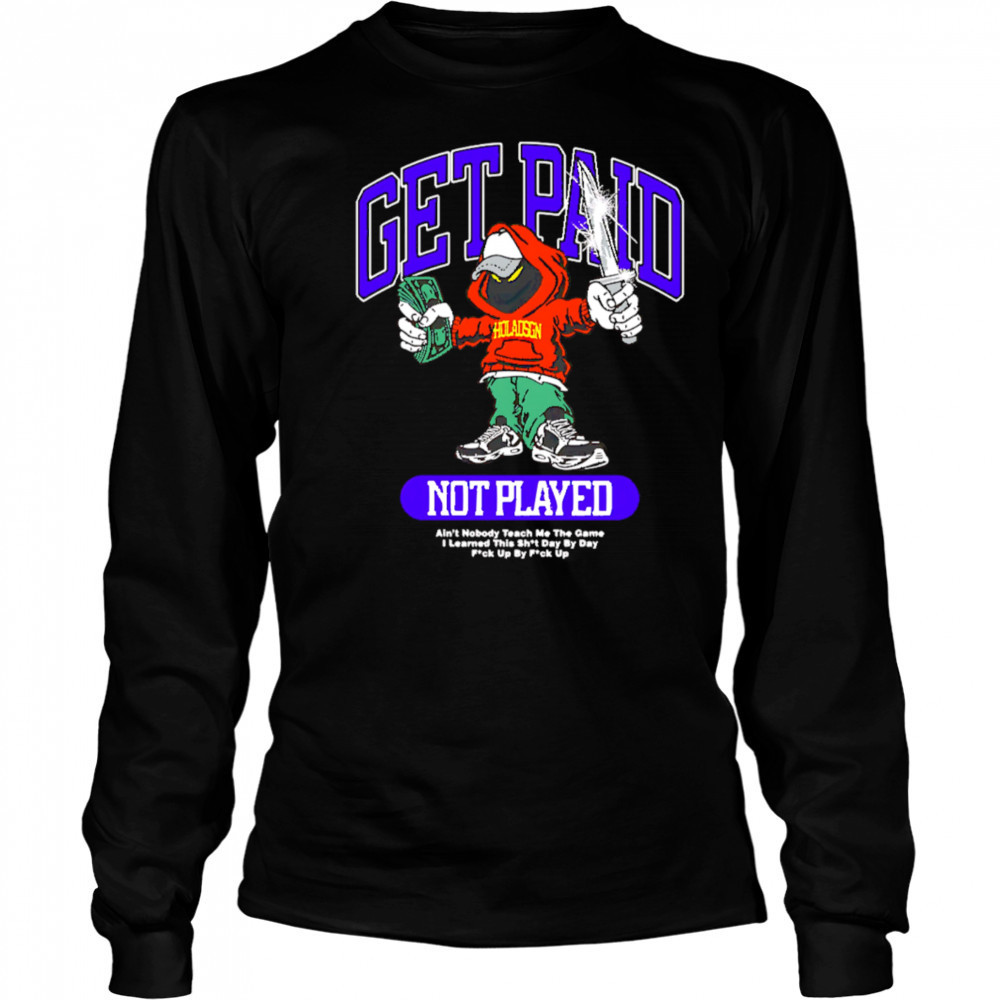 Get Paid not Played money on knives shirt Long Sleeved