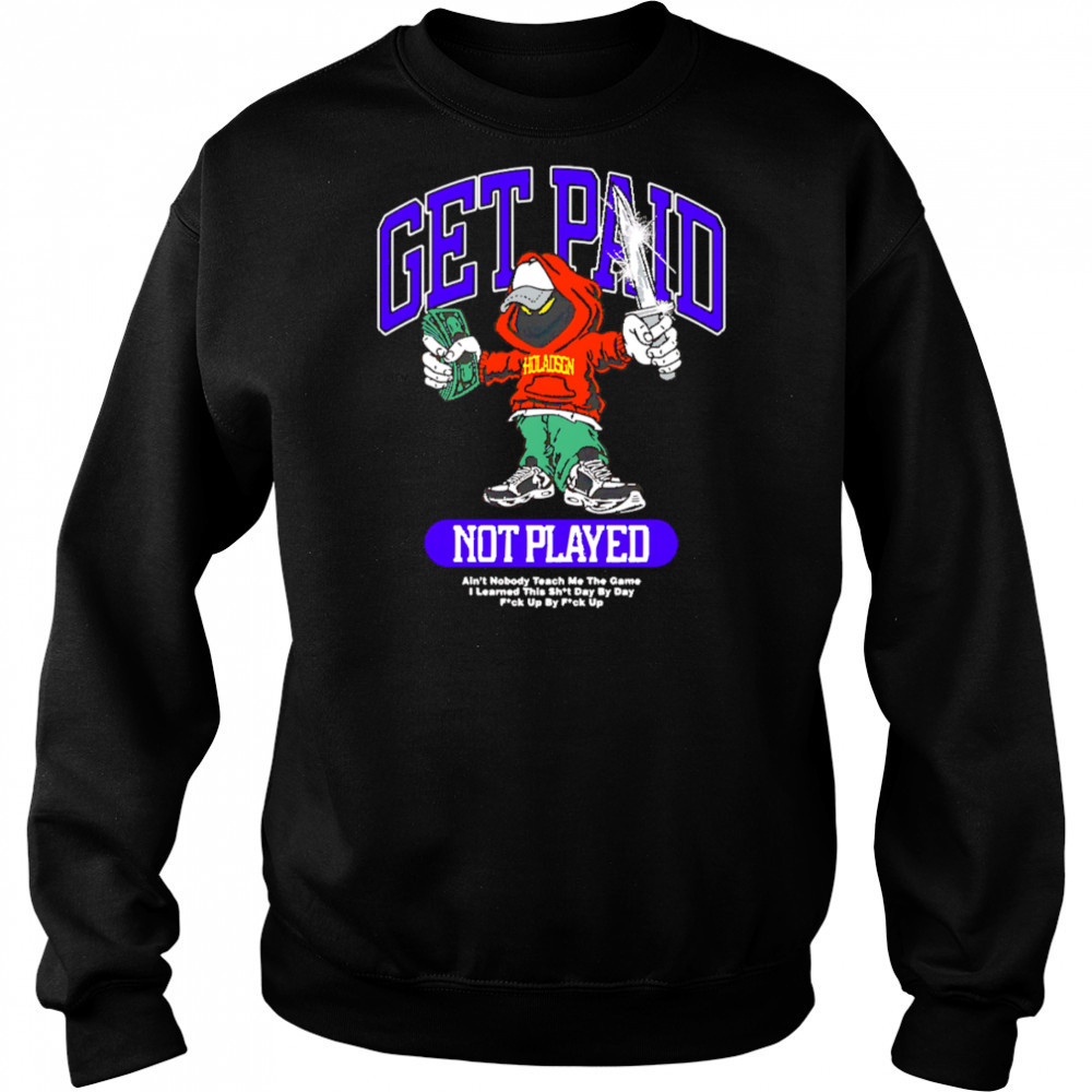 Get Paid not Played money on knives shirt Sweatshirt