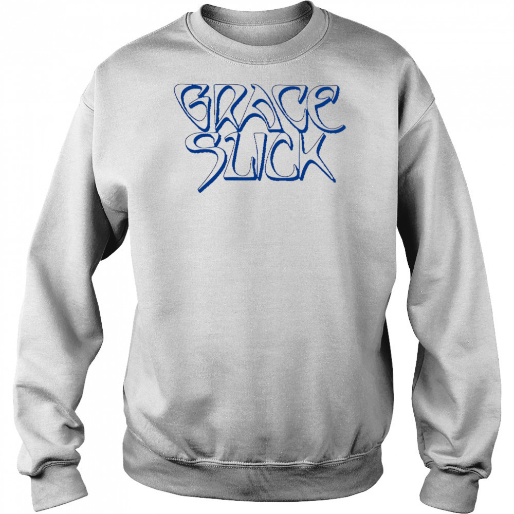 Grace Slick Logo shirt Sweatshirt