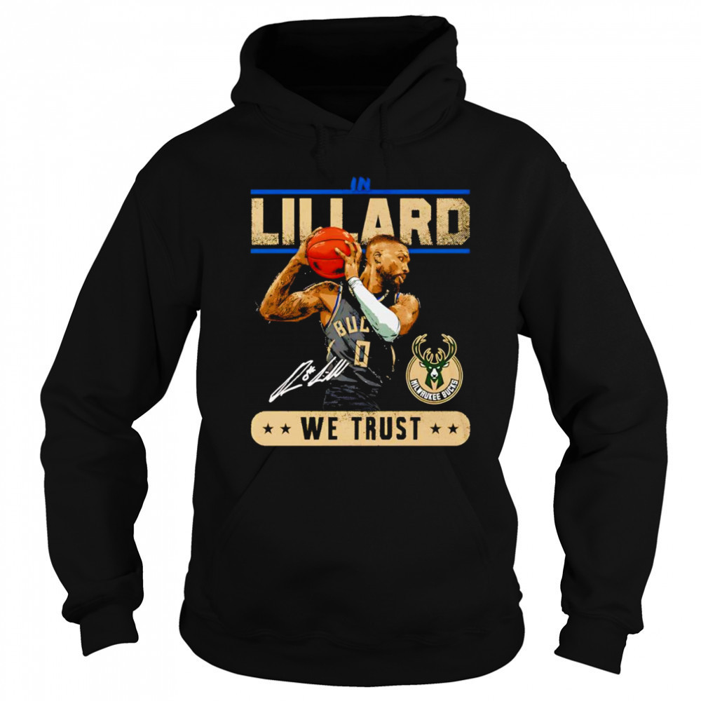 In Damian Lillard we trust shirt Hoodie