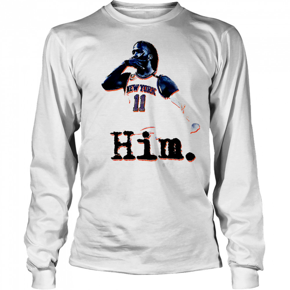Jalen Brunson Him shirt Long Sleeved
