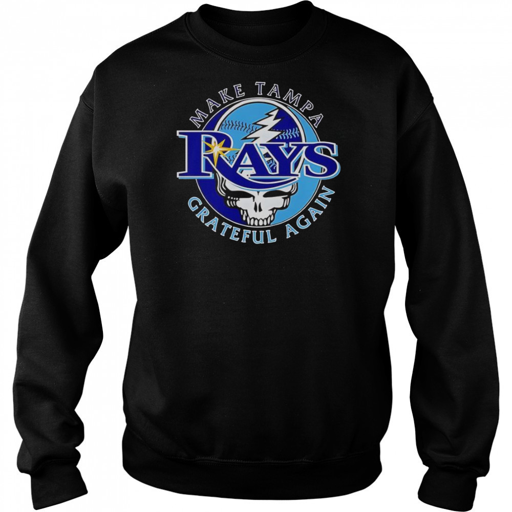 Make Tampa Bay Rays Grateful Again T-Shirt Sweatshirt