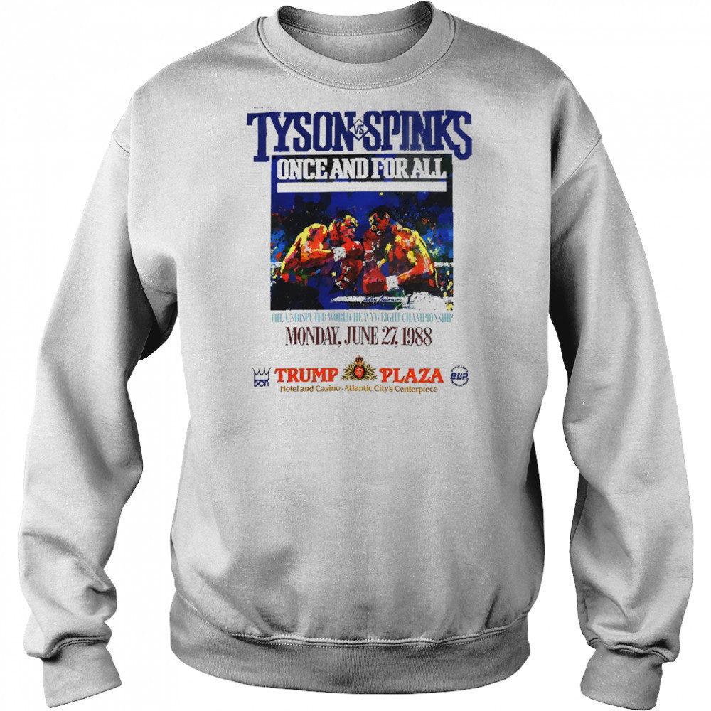 Mike Tyson vs Spinks Fight Trump Plaza shirt Sweatshirt