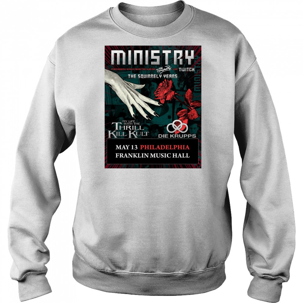 Ministry Performing Songs From The Albums Minthe Squirrely Years May 13 2025 Philadelphia Franklin Music Hall Poster t-shirt Sweatshirt