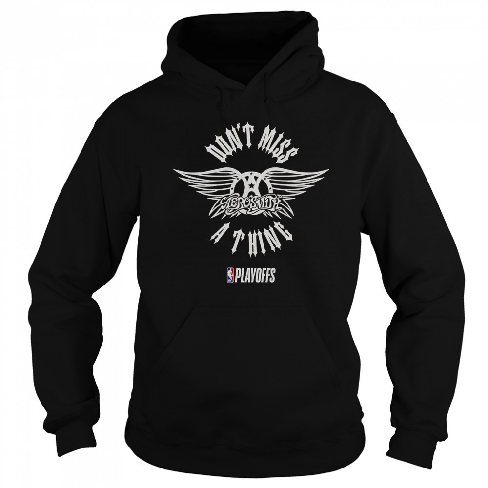 NBA Playoffs X Aerosmith Don’t Miss A Thing T-Shirt Hoodie