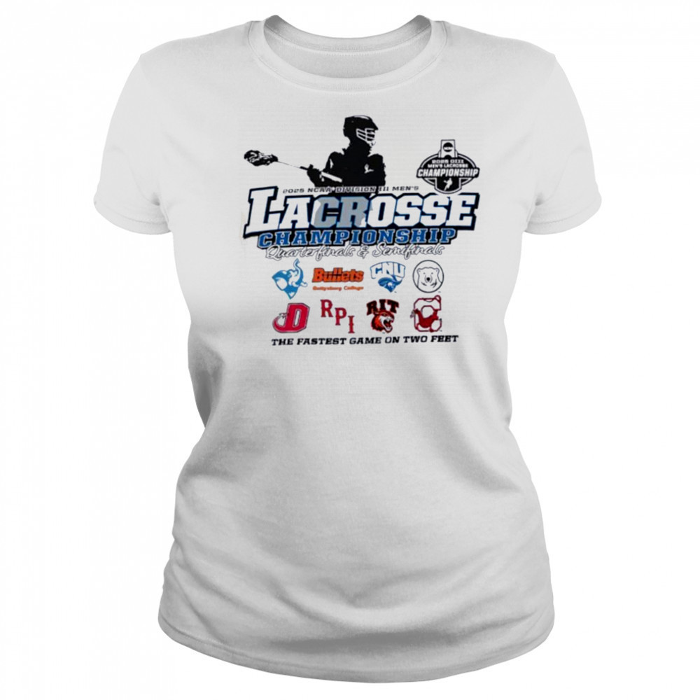 NCAA Division III Men’s Lacrosse Championship Quarterfinals and Semifinals 2025 the fastest game on two feet shirt Women's T-shirt