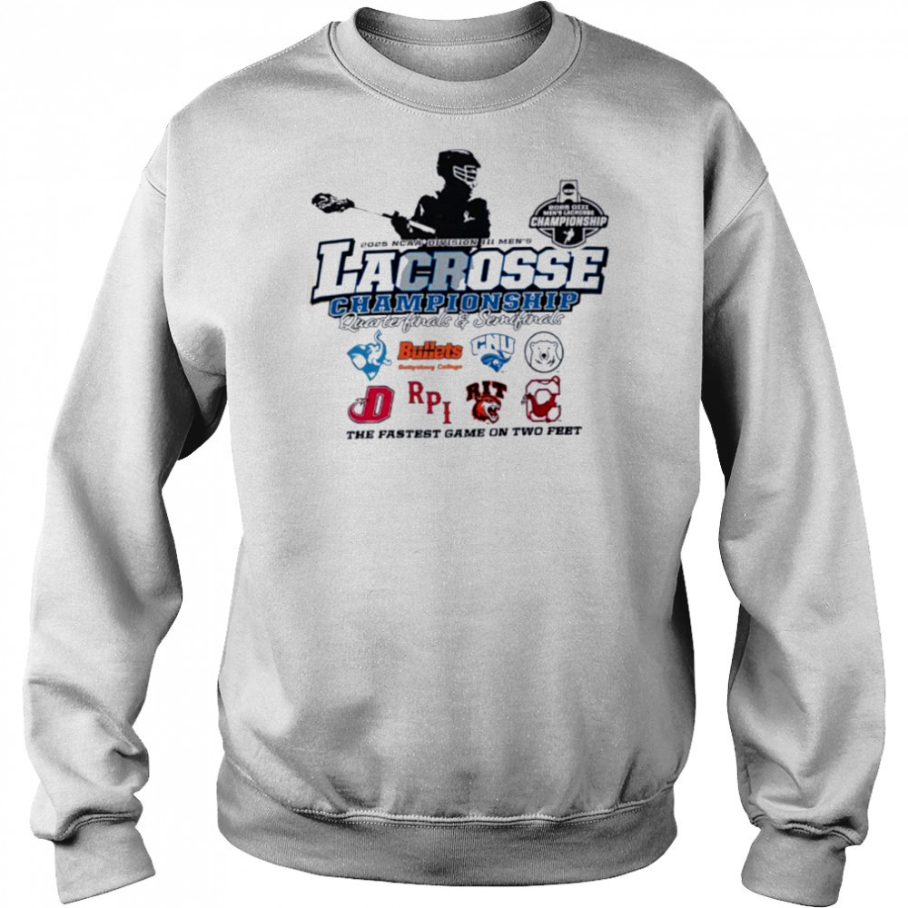NCAA Division III Men’s Lacrosse Championship Quarterfinals and Semifinals 2025 the fastest game on two feet shirt Sweatshirt