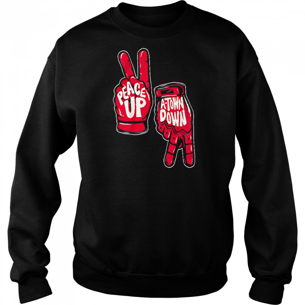 Peace Up A-town Down hand shirt Sweatshirt