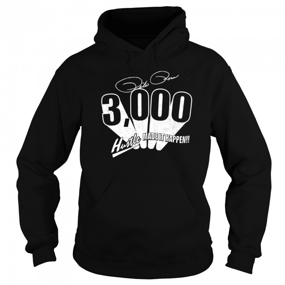 Pete Rose 3000 hits made it happen shirt Hoodie